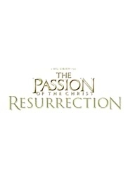 La passione di Cristo: Resurrezione